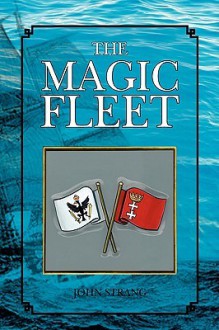 The Magic Fleet - John Strang