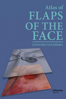 Atlas of Flaps of the Face - Goldberg