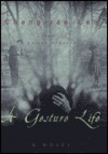 A Gesture Life - Chang-rae Lee