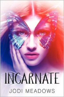 Incarnate - Jodi Meadows