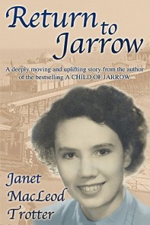 Return to Jarrow - Janet MacLeod Trotter