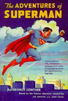 The Adventures of Superman - George Lowther, Roger Stern, Joe Shuster