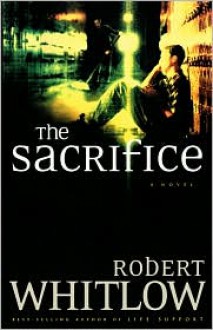 The Sacrifice - Robert Whitlow