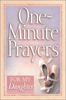 One-Minute Prayers for My Daughter - Hope Lyda, Harvest House Publishers