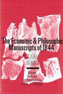 The Economic & Philosophic Manuscripts of 1844 - Karl Marx