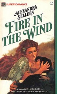 Fire in the Wind - Alexandra Sellers