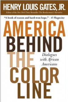 America Behind The Color Line: Dialogues with African Americans - Henry Louis Gates