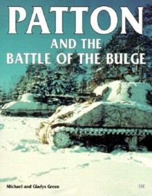 Patton and the Battle of the Bulge - Michael Green, Gladys Green