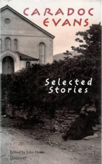 Selected Stories - Caradoc Evans