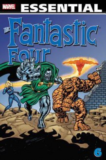 Essential Fantastic Four - Volume 6: Reissue - Stan Lee, Roy Thomas, Gerry Conway, John Buscema