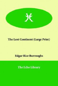 The Lost Continent - Edgar Rice Burroughs