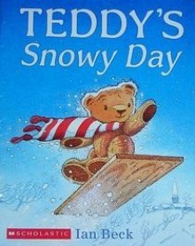 Teddy's Snowy Day - Ian Beck