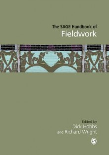 The Sage Handbook of Fieldwork - Dick Hobbs, Richard Wright