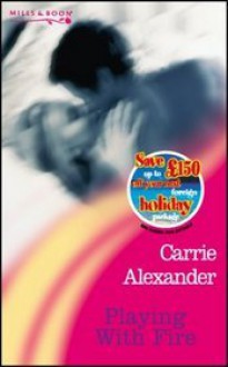 Playing With Fire (Blaze) - Carrie Alexander