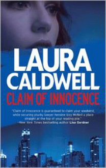 Claim of Innocence (An Izzy McNeil Mystery #4) - Laura Caldwell