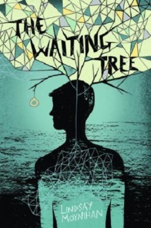 The Waiting Tree - Lindsay Moynihan