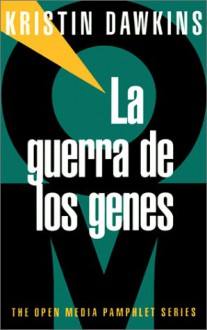 La Guerra de los genes: Gene Wars, Spanish Language Edition - Kristin Dawkins