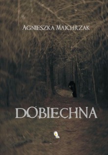 Dobiechna - Agnieszka Majchrzak