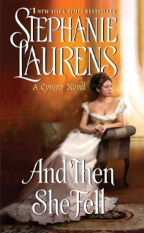 And Then She Fell (Cynster Sisters Duo) - Stephanie Laurens