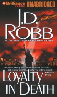 Loyalty in Death - J. D. Robb