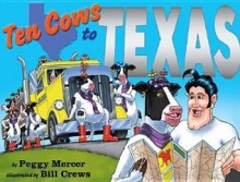 Ten Cows to Texas - Peggy Mercer, Bill Crews