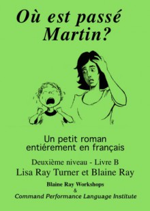 Ou Est Passe Martin? - Lisa Ray Turner, Blaine Ray