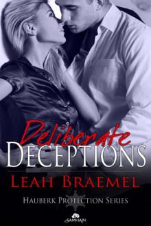 Deliberate Deceptions - Leah Braemel