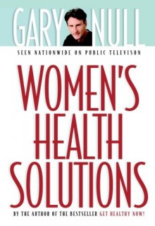 Women's Health Solutions - Gary Null