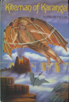 Kiteman of Karanga - Alfred Reynolds