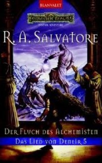 Das Lied Von Deneir V. Der Fluch Des Alchemisten - R.A. Salvatore