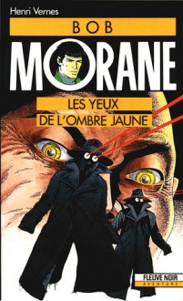 Les yeux de l'Ombre Jaune (Bob Morane #57) - Henri Vernes, Coria