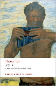 Idylls (Oxford World's Classics) - Theocritus, Anthony Verity, Richard L. Hunter