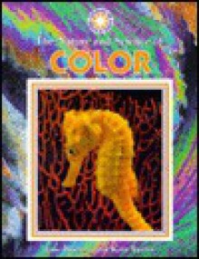 The Nature and Science of Color - Jane Burton, Kim Taylor