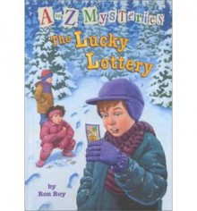 The Lucky Lottery (A to Z Mysteries Series #12) - Ron Roy, John Steven Gurney