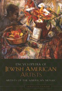 Encyclopedia of Jewish American Artists - Samantha Baskind