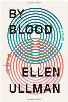 By Blood (Audio) - Ellen Ullman