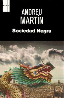 Sociedad negra - Andreu Martín