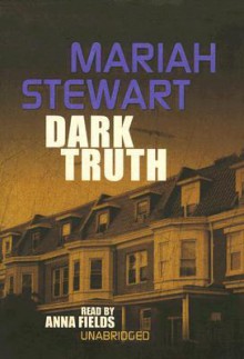 Dark Truth (Truth #3) - Mariah Stewart, Anna Fields