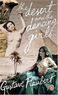 The Desert and the Dancing Girls (Pocket Penguin 70's #17) - Gustave Flaubert