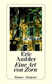 Eine Art Von Zorn - Eric Ambler