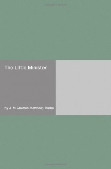 The Little Minister - J.M. Barrie