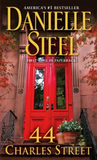 44 Charles Street: A Novel - Danielle Steel