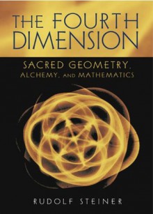 The Fourth Dimension - Rudolf Steiner, David Booth