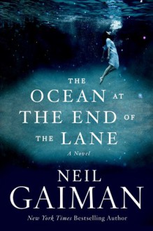 The Ocean at the End of the Lane - Neil Gaiman