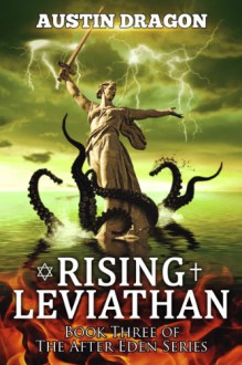 Rising Leviathan (After Eden Series, Book #3) - Austin Dragon