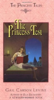 The Princess Test - Gail Carson Levine, Mark Elliott