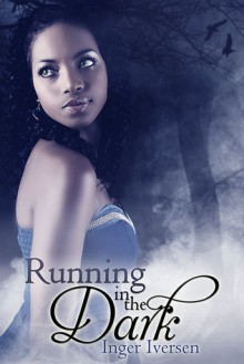 Running In The Dark - Inger Iversen