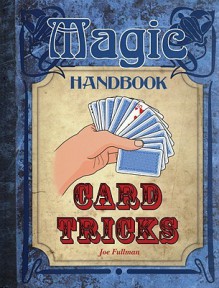 Card Tricks (Magic Handbook) - Joe Fullman