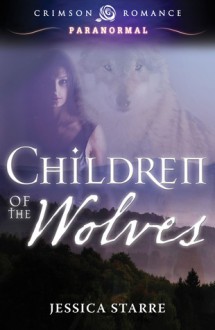 Children of the Wolves - Jessica Starre