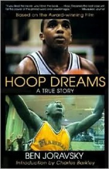 Hoop Dreams: A True Story - Ben Joravsky